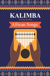 Kalimba. 31 Easy-to-Play African Songs