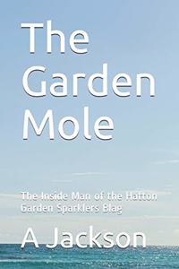 The Garden Mole