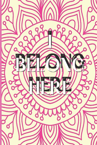 I Belong Here Manadala Coloring Book