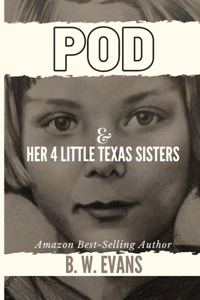 POD & Her 4 Little Texas Sisters
