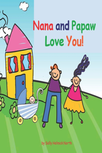 Nana and Papaw Love You!