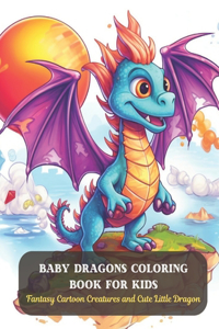 Baby Dragons Coloring Book for Kids