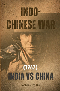 Indo-Chinese War (1962) India vs China