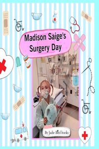 Madison Saige's Surgery Day