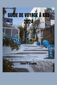 Guide de Voyage À Kos 2024