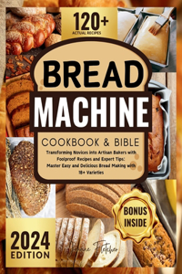 Bread Machine Cookbook & Bible