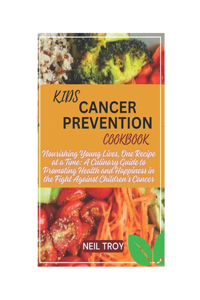 Kids Cancer Prevention Cookbook