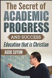 Secret of Academic Progress and Success