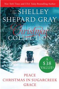 Shelley Shepard Gray Christmas Collection: Peace/Christmas in Sugarcreek/Grace