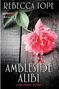 The Ambleside Alibi: A Lake District Mystery