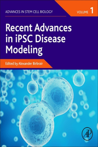 Recent Advances in Ipsc Disease Modeling