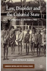 Law, Disorder and the Colonial State