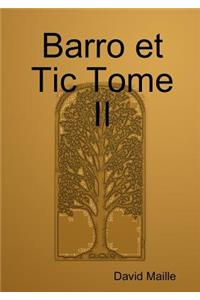 Barro et Tic Tome II