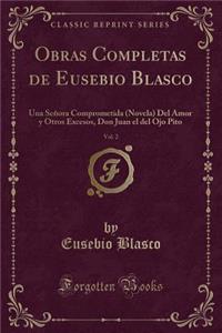 Obras Completas de Eusebio Blasco, Vol. 2