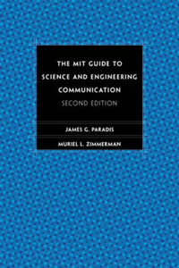 Mit Guide to Science and Engineering Communication, Second Edition