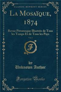 La Mosaïque, 1874, Vol. 2