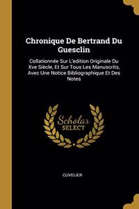 Chronique De Bertrand Du Guesclin