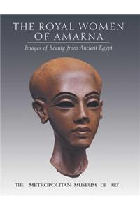 The Royal Women of Amarna: Images of Beauty from Ancient Egypt