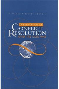 International Conflict Resolution After the Cold War