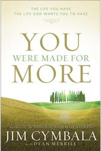 You Were Made for More
