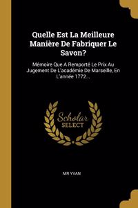 Quelle Est La Meilleure Manière De Fabriquer Le Savon?
