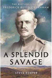 A Splendid Savage