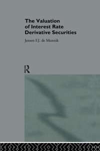Valuation of Interest Rate Derivative Securities