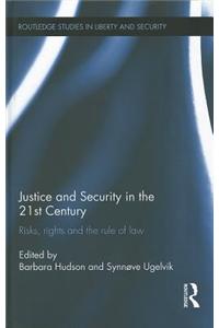 Justice and Security in  the 21st Century