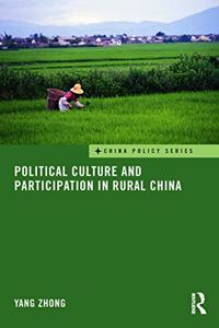 Political Culture and Participation in Rural China