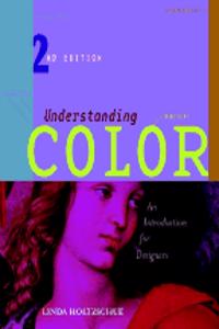 Understanding Color: An Introduction For Designers, 2Nd Edition