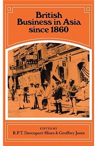 British Business in Asia Since 1860