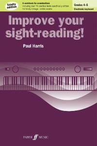 Improve your sight-reading! Trinity Edition Electronic Keyboard Grades 4-5