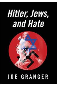 Hitler, Jews, and Hate