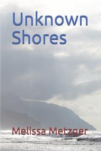 Unknown Shores
