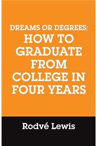 Dreams or Degrees