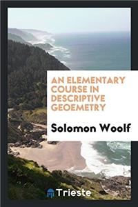 An Elementary Course in Descriptive Geoemetry