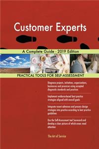 Customer Experts A Complete Guide - 2019 Edition