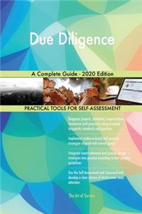 Due Diligence A Complete Guide - 2020 Edition