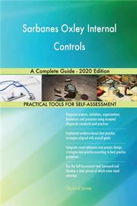 Sarbanes Oxley Internal Controls A Complete Guide - 2020 Edition