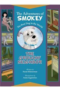 The Adventures of Smokey and the Grouchy Neighbor