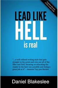 Lead Like Hell is Real: Tools for Serious Leaders