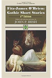 Fitz-James OBrien: Gothic Short Stories (Gothic Library Editions)