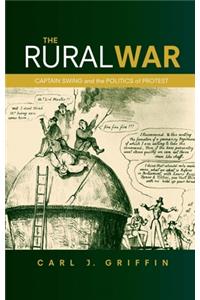 Rural War: Captain Swing and the Politics of Protest