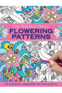 The Peaceful Pencil: Flowering Patterns