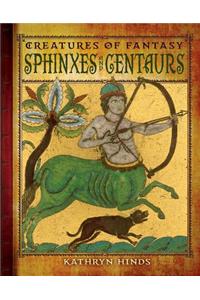 Sphinxes and Centaurs