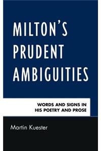 Milton's Prudent Ambiguities
