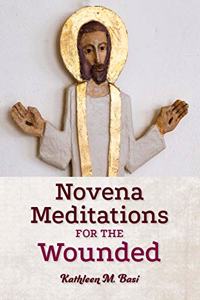 Novena Meditations for the Wounded