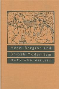 Henri Bergson and British Modernism