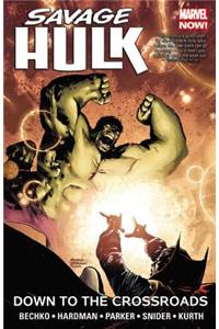 Savage Hulk Volume 2: Down To The Crossroads