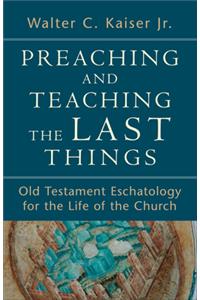 Preaching and Teaching the Last Things